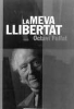 La meva llibertat d'Octavi Fullat